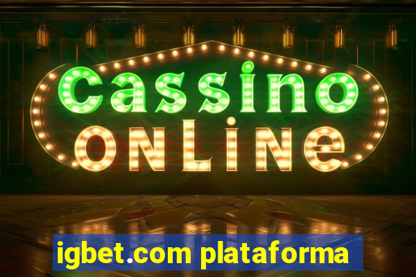 igbet.com plataforma